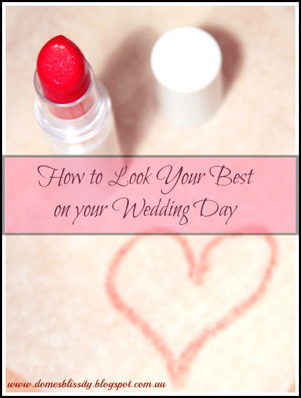 How to look your best on your wedding day