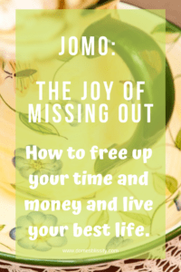 JOMO: The Joy of Missing Out www.domesblissity.com