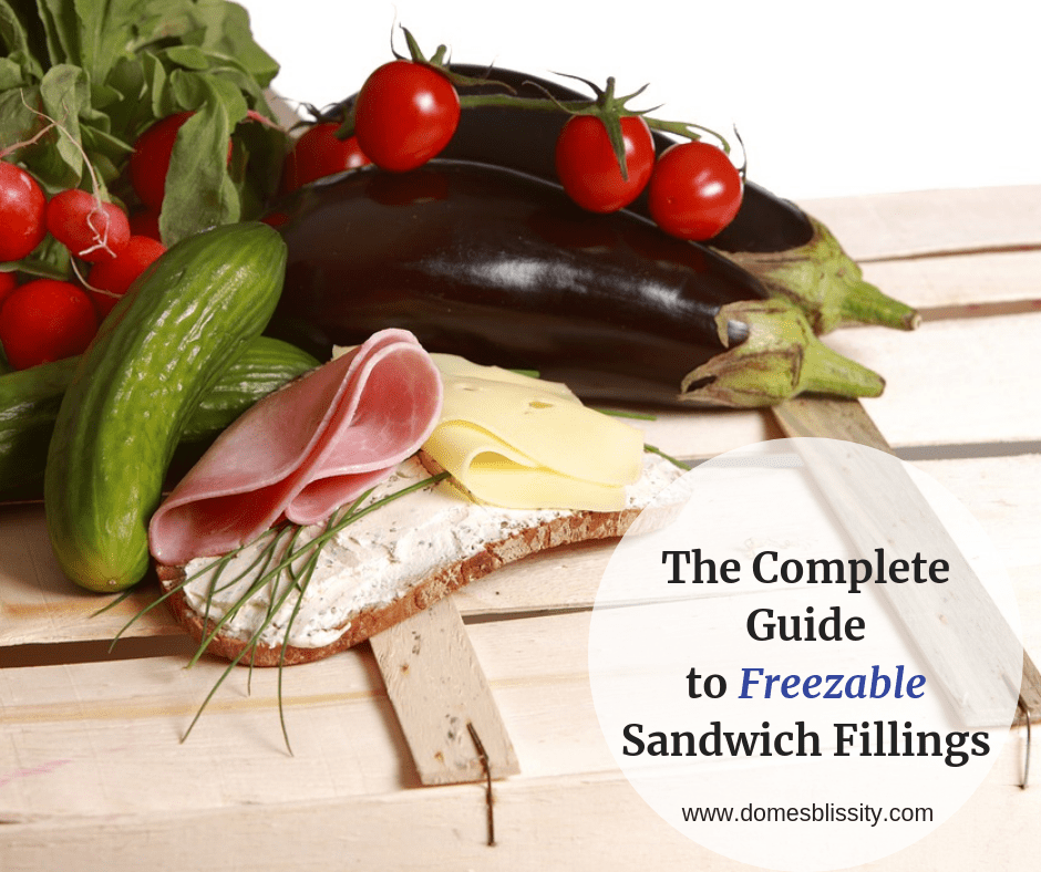 The Complete Guide to Freezable Sandwich Fillings www.domesblissity.com